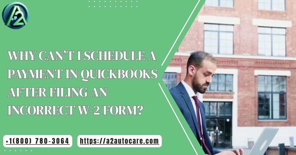 QuickBooks Payment Can’t Be Scheduled? Fix It Fast